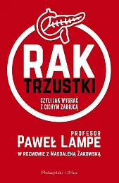 Rak trzustki czyli jak wygrać z,Paweł Lampe