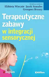 Terapeutyczne zabawy w integracji sensorycznejDifin  Terapeutyczne zabawy w integracji sensorycznejDifin