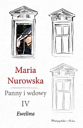 Panny i wdowy Tom 4 EwelinaMaria Nurowska Panny i wdowy Tom 4 EwelinaMaria Nurowska