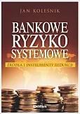 Bankowe ryzyko systemowe Bankowe ryzyko systemowe
