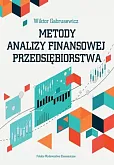 Metody analizy finansowej przedsiębiorstwa Metody analizy finansowej przedsiębiorstwa