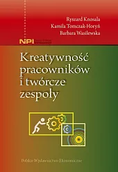 Kreatywność pracowników i twórcze zespołyRyszard Knosala