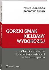 Gorzki smak kiełbasy wyborczej. Obietnice wyborcze,Paweł Chmielnicki Gorzki smak kiełbasy wyborczej. Obietnice wyborcze,Paweł Chmielnicki
