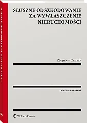 Słuszne odszkodowanie za wywłaszczenie nieruchomości Słuszne odszkodowanie za wywłaszczenie nieruchomości