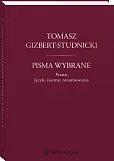 Tomasz Gizbert-Studnicki. Pisma wybrane. Prawo. Język, normy, rozumowania Tomasz Gizbert-Studnicki. Pisma wybrane. Prawo. Język, normy, rozumowania