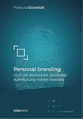 Personal branding, czyli jak skutecznie zbudować,Mateusz Grzesiak