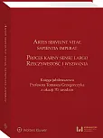 Artes serviunt vitae, sapientia imperat. Proces karny sensu largo – rzeczywistość i wyzwania. Księga jubileuszowa Profesora Tomasza Grzegorczyka z okazji 70. urodzin Artes serviunt vitae, sapientia imperat. Proces karny sensu largo – rzeczywistość i wyzwania. Księga jubileuszowa Profesora Tomasza Grzegorczyka z okazji 70. urodzin