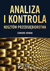 Analiza i kontrola kosztów przedsiębiorstwaEdward Nowak Analiza i kontrola kosztów przedsiębiorstwaEdward Nowak