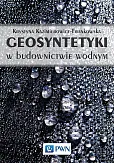 Geosyntetyki w budownictwie wodnym Geosyntetyki w budownictwie wodnym