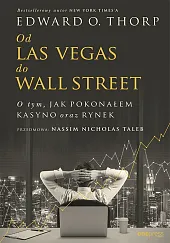 Od Las Vegas do Wall Street. O tym, jak pokonałem kasyno oraz rynek