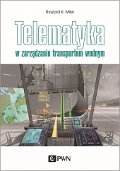 Telematyka w zarządzaniu transportem wodnymK.Ryszard Miler