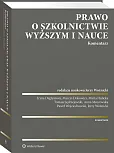 Prawo o szkolnictwie wyższym i nauce. Komentarz Prawo o szkolnictwie wyższym i nauce. Komentarz