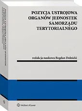 Pozycja ustrojowa organów jednostek samorządu terytorialnegoBogdan Dolnicki