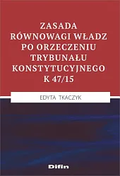 Zasada równowagi władz po orzeczeniu Trybunału,Difin 