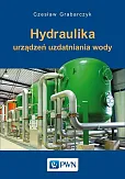 Hydraulika urządzeń uzdatniania wody Hydraulika urządzeń uzdatniania wody