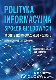 Polityka informacyjna spółek giełdowych w dobie zrównoważonego rozwoju Polityka informacyjna spółek giełdowych w dobie zrównoważonego rozwoju