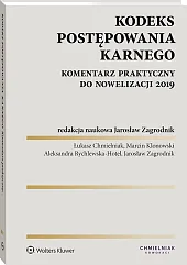 Kodeks postępowania karnego. Komentarz praktyczny do nowelizacji 2019