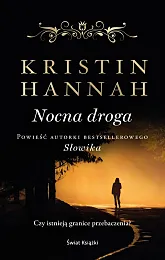 Nocna drogaKristin Hannah Nocna drogaKristin Hannah