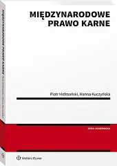 Międzynarodowe prawo karnePiotr Hofmański Międzynarodowe prawo karnePiotr Hofmański