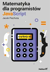 Matematyka dla programistów JavaScriptJacek Piechota Matematyka dla programistów JavaScriptJacek Piechota