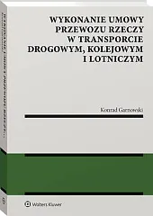 Wykonanie umowy przewozu rzeczy w transporcie,Konrad Garnowski