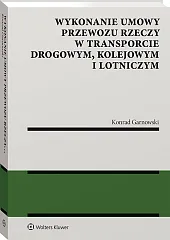 Wykonanie umowy przewozu rzeczy w transporcie drogowym, kolejowym i lotniczym