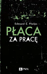Płaca za pracęS.Edmund Phelps