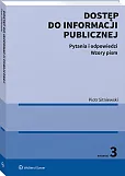 Dostęp do informacji publicznej. Pytania i odpowiedzi. Wzory pism Dostęp do informacji publicznej. Pytania i odpowiedzi. Wzory pism