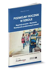 Podwójny rocznik w szkole - regulacje,Małgorzata Celuch
