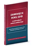 Zamknięcie roku 2019 w jednostkach sektora publicznego Zamknięcie roku 2019 w jednostkach sektora publicznego