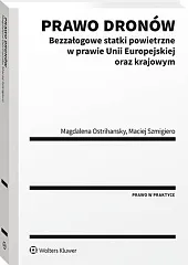 Prawo dronów. Bezzałogowe statki powietrzne w,Magdalena Ostrihansky