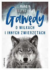 Gawędy o wilkach i innych zwierzętachMarcin Kostrzyński