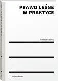 Prawo leśne w praktyce Prawo leśne w praktyce