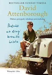 Podróże na drugi kraniec świataDavid Attenborough Podróże na drugi kraniec świataDavid Attenborough