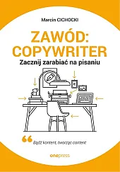 Zawód: copywriter.Marcin Cichocki Zawód: copywriter.Marcin Cichocki
