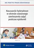 Nauczanie hybrydowe w okresie częściowego zawieszenia zajęć w czasie epidemii Nauczanie hybrydowe w okresie częściowego zawieszenia zajęć w czasie epidemii