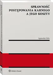 Sprawność postępowania karnego a jego koszty