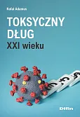 Toksyczny dług XXI wieku Toksyczny dług XXI wieku