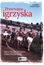 Przerwane igrzyskaGabriela Jatkowska