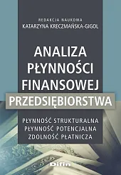 Analiza płynności finansowej przedsiębiorstwanaukowa Kreczmańska-Gigol Katarzyna redakcja
