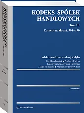 Kodeks spółek handlowych. Tom III Kodeks spółek handlowych. Tom III