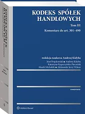 Kodeks spółek handlowych. Tom IIIJózef Frąckowiak Kodeks spółek handlowych. Tom IIIJózef Frąckowiak