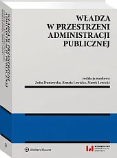 Władza w przestrzeni administracji publicznejZofia Duniewska Władza w przestrzeni administracji publicznejZofia Duniewska