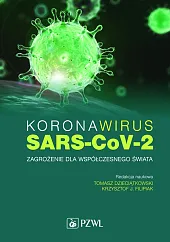 Koronawirus SARS-CoV-2 - zagrożenie dla współczesnego,Tomasz Dzieciątkowski