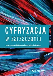 Cyfryzacja w zarządzaniuLaskowska-Rutkowska Aleksandra