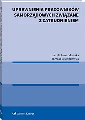Uprawnienia pracowników samorządowych związane z zatrudnieniemKamila Lewandowska