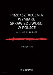 Przekształcenia wymiaru sprawiedliwości w Polsce w,Andrzej Madera