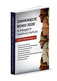 Zamknięcie roku 2020 w księgach instytucji kultury Zamknięcie roku 2020 w księgach instytucji kultury