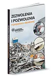 Zezwolenia i pozwolenia w gospodarce odpadowej Zezwolenia i pozwolenia w gospodarce odpadowej