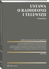 Ustawa o radiofonii i telewizji. Komentarz Ustawa o radiofonii i telewizji. Komentarz